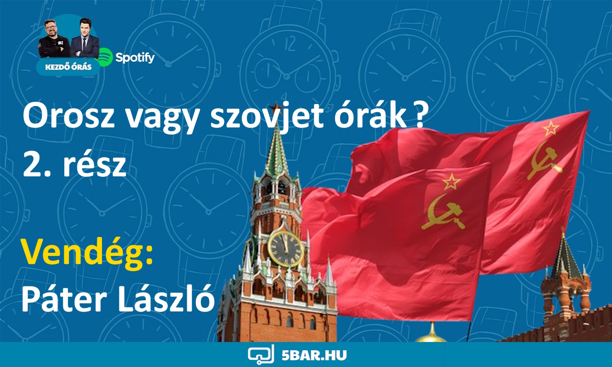Orosz vagy szovjet órák? 2. rész – szervizelés Páter Lászlóval
